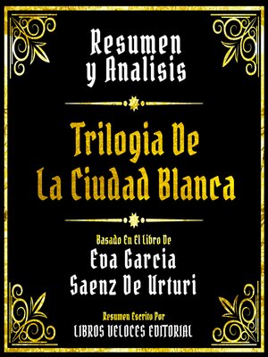 cover image of Resumen Y Analisis--Trilogia De La Ciudad Blanca